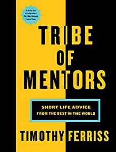 Tribe of Mentors- Timothy Ferriss